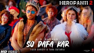 DAFA KAR SONG, HEROPANTI 2 ( OFFICIAL VIDEO )  Tiger Shroff , N Bhushan K Ahmed K
