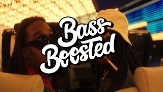 Quavo & Takeoff - Hotel Lobby 🔊 [Bass Boosted]