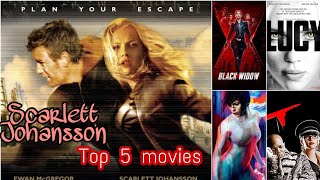 Top 5 Scarlett Johansson movies
