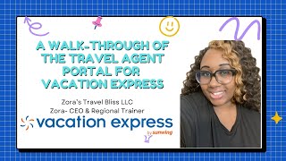 A Walk-through of the travel agent portal for Vacation Express