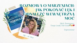 Rozmowa o Marzeniach: Jak pokonać Lęk i odnaleźć Wewnętrzną Moc | Taisja Laudy