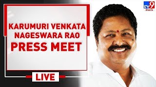 Karumuri Venkata Nageswara Rao Press Meet LIVE - TV9