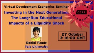 CEPR-VDEV 3  - Investing in the Next Generation: The Long-Run Educational Impacts of a Liquidity