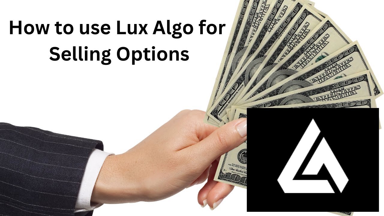 Maximize Your Profits: Selling Options With Lux Algo Indicator - YouTube