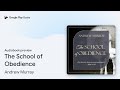 The School of Obedience by Andrew Murray · Audiobook preview