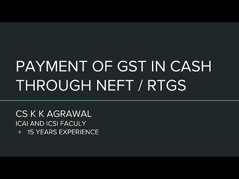 Best way to pay GST is through RTGS or NEFT Best way to pay GST is through RTGS or NEFT