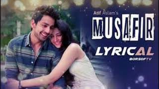 Atif Aslam   Musafir Song Sweetie Weds NRI Himansh K  Zoya Afroz   Palak Muchhal  // E series// 720P