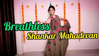 Breathless || Classical Dance || Shankar Mahadevan