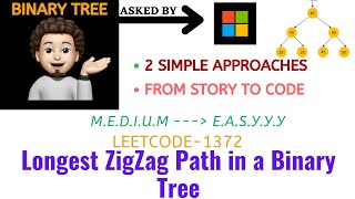 Longest ZigZag Path in a Binary Tree - | Leetcode-1372 | MICROSOFT | Explanation + Live Code