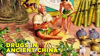 What Drugs Were Like In Ancient China