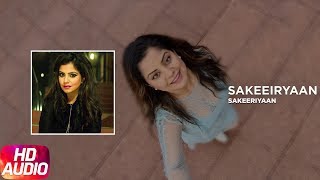 Sakeeriyaan ( Full Audio Song ) | Ishmeet Narula Feat. Rahat Fateh Ali Khan | Romantic Punjabi Song