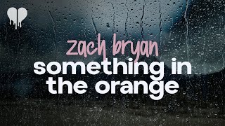 zach bryan - something in the orange (lyrics)