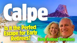 Calpe, Just Stunning! The Perfect Escape for Early Retirees? #calpe #earlyretirment #retired