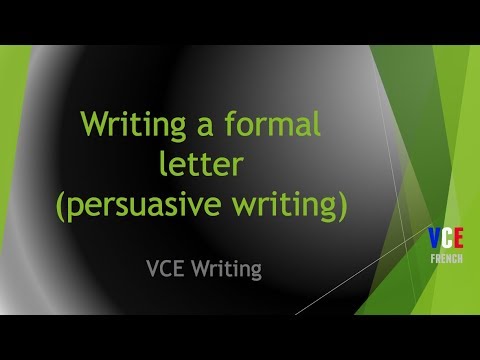 Writing a formal letter (persuasive writing) - French VCE text types Writing a formal letter (persuasive writing) - French VCE text types