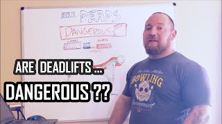 Are Deadlifts DANGEROUS??