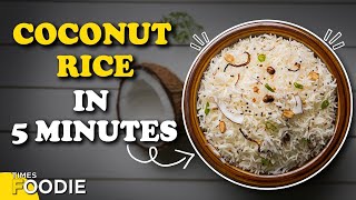 Quick \u0026 Delicious Coconut Rice in 5 Minutes | How To Make Coconut Rice