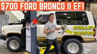 $700 Bronco II Ultimate UPGRADE *Holley Sniper EFI Install*