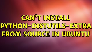 Can't install python-distutils-extra from source in Ubuntu