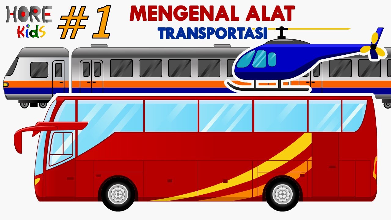 Mengenal Alat Transportasi | Kendaraan Truk, Bis Bus Kereta Api ...