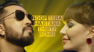 ROOP TERA MASTANA | THIRTY REMIX | SINGER-MIKA | CHANNEL [DJ SMOKE OFFICIAL]