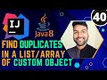 Find Duplicates from list/array in a Custom Object | Java8 Stream Tutorial