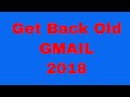 How to Get back old Gmail 2018