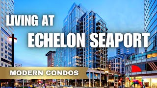 Echelon Seaport Boston | Inside Look \u0026 Review