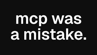 MCP is the wrong abstraction