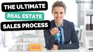 The Ultimate Real Estate Sales Process - From Listing To Closing