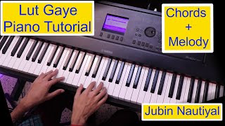 Lut Gaye Piano Tutorial | Jubin Nautiyal - Both Hands Hindi Song Piano Lesson #232