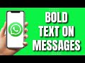 How To Bold Text on WhatsApp Messages (Easily 2023)