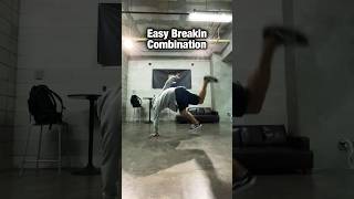 Easy Breakin Combination #bboy #breakdance #breakin #ブレイクダンス #dance #ダンス動画