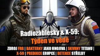 Radiozáblesky \u0026 X-59 – Týden ve vědě 8. až 14. ledna 2024 | Uvádí @JaRon a @Ladislav