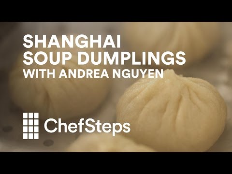 How to Make Shanghai Soup Dumplings, with Andrea Nguyen How to Make Shanghai Soup Dumplings, with Andrea Nguyen