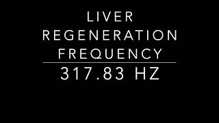 Liver Regeneration Frequency 317.83 Hz - Black Screen