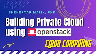 Cloud Computing 7 - Openstack Architecture and Components