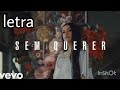 SEM QUERER | COM LETRA | PRISCILLA ALCÂNTARA