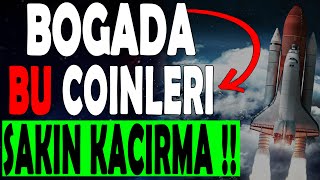 BOGADA BU COİNLER SAKIN KAÇIRMA ! | ALTCOİN SEPETİ ÖNERİLER