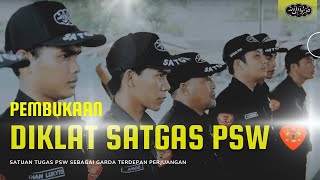 PEMBUKAAN || DIKLAT SATGAS PSW