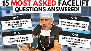Facial Plastic Surgeon Answers 15 MOST Asked Questions about Facelifts!