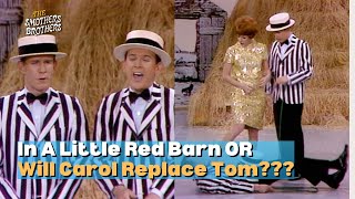 In A Little Red Barn OR Will Carol Burnett Replace Tom Smothers? | Smothers Brothers Comedy Hour