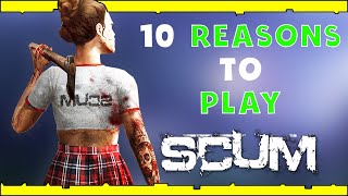 10 Reasons To Play SCUM In 2022