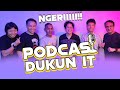 PODCAST Ghibahnya Para Dukun IT & PC Bareng Alva Jonathan , Om Benny Lodewijk & Friends