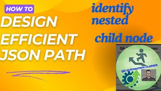 3.JSON PATH tutorial | Identify Nested Child Node