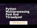 Python multiprocessing pool and threadpool