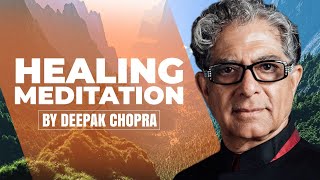 Self Healing Meditation - Daily Meditation With Deepak Chopra