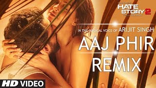Aaj Phir - Remix | Video Song | Hate Story 2 | Arijit Singh | DJ Shiva