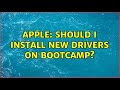 Apple: Should I install new drivers on Bootcamp? (2 Solutions!!)