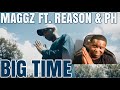 AMERICAN REACTS TO MAGGZ FT. REASON & PH - BIG TIME (OFFICIAL MUSIC VIDEO)