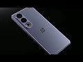 OnePlus Nord 4 - Official Launch Date  OnePlus Nord 4 Price &Specifications  New Flagship Killer